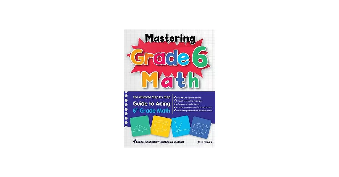 Mastering Grade 6 Math: The Ultimate Step by Step Guide to Acing 6th Grade Math | 拾書所