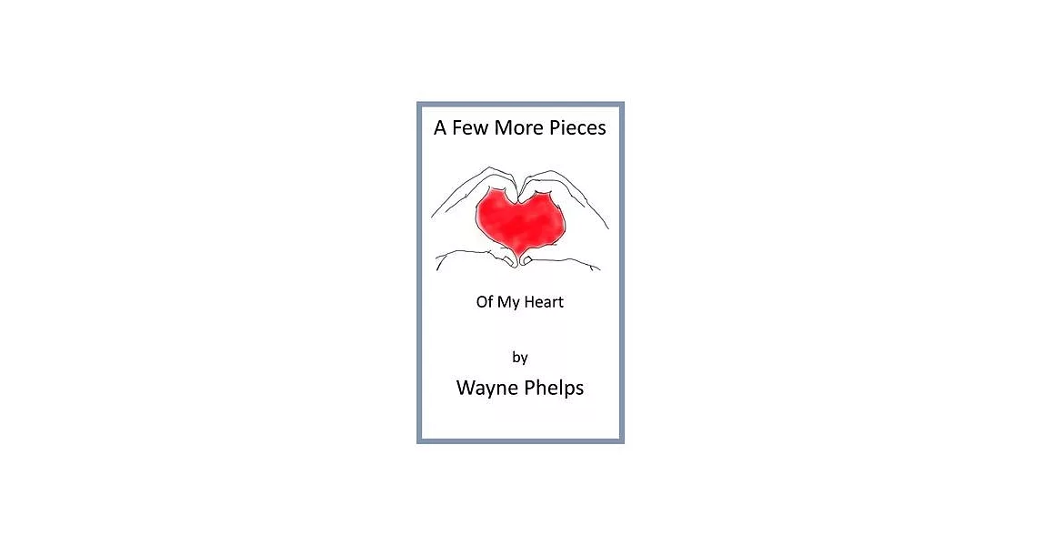 A Few More Pieces of My Heart | 拾書所