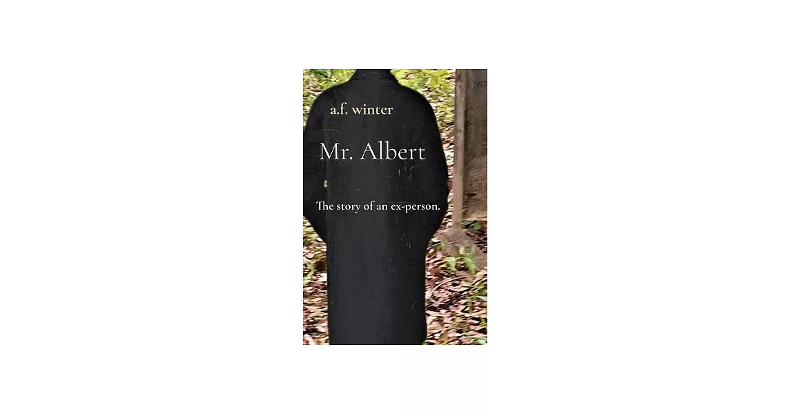 Mr. Albert: The story of an ex-person. | 拾書所
