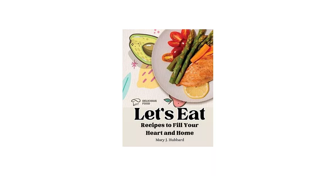 Let’s Eat: Recipes to Fill Your Heart and Home | 拾書所