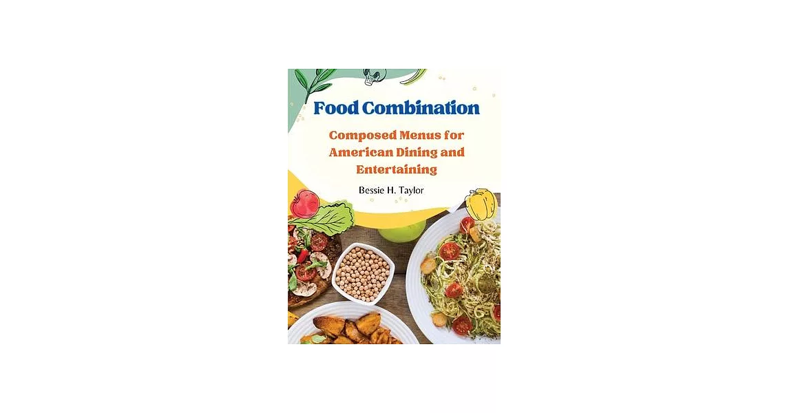 Food Combination: Composed Menus for American Dining and Entertaining | 拾書所