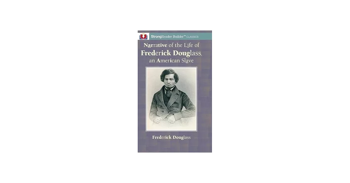 Narrative of the Life of Frederick Douglass, an American Slave: A StrongReader Builder(TM) Classic for Dyslexic and Struggling Readers | 拾書所