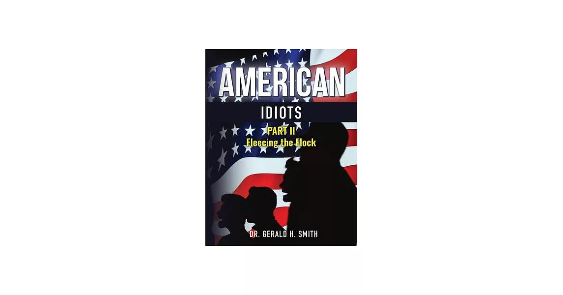 American Idiots: Part 2 Fleecing the Flock- | 拾書所