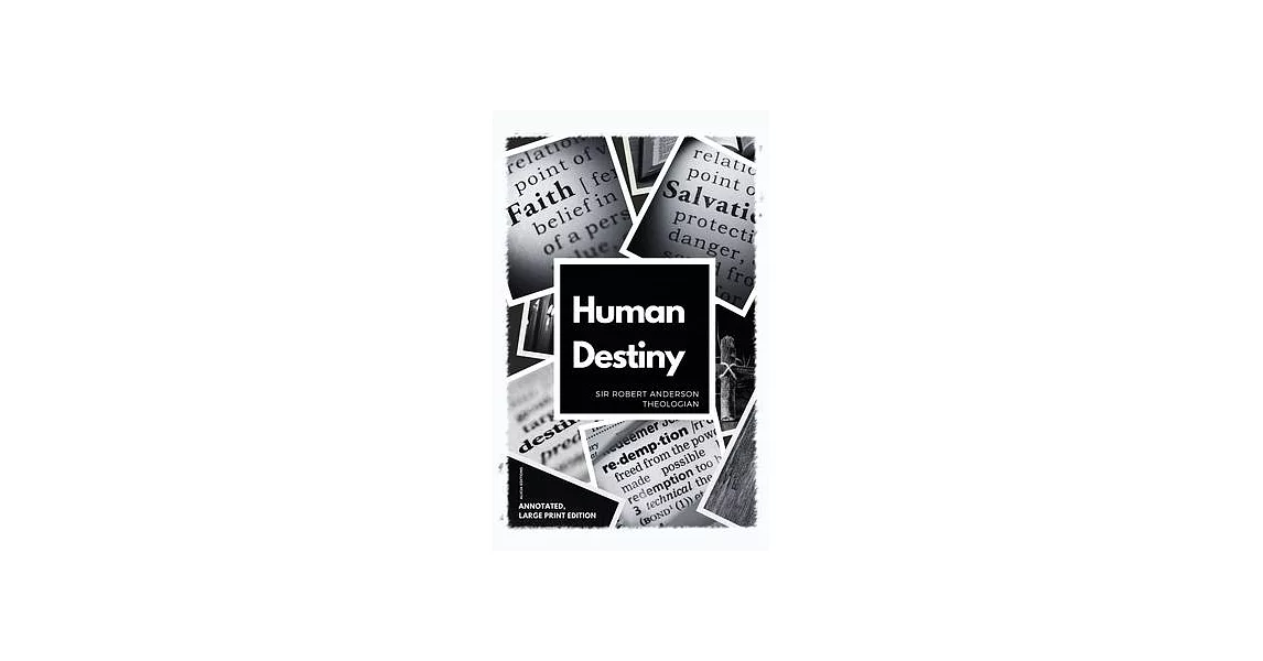 Human Destiny: Large Print Edition - Annotated | 拾書所