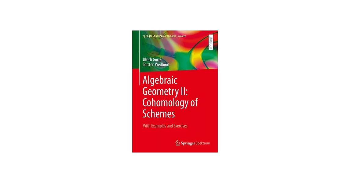 Algebraic Geometry II: Cohomology of Schemes: With Examples and Exercises | 拾書所