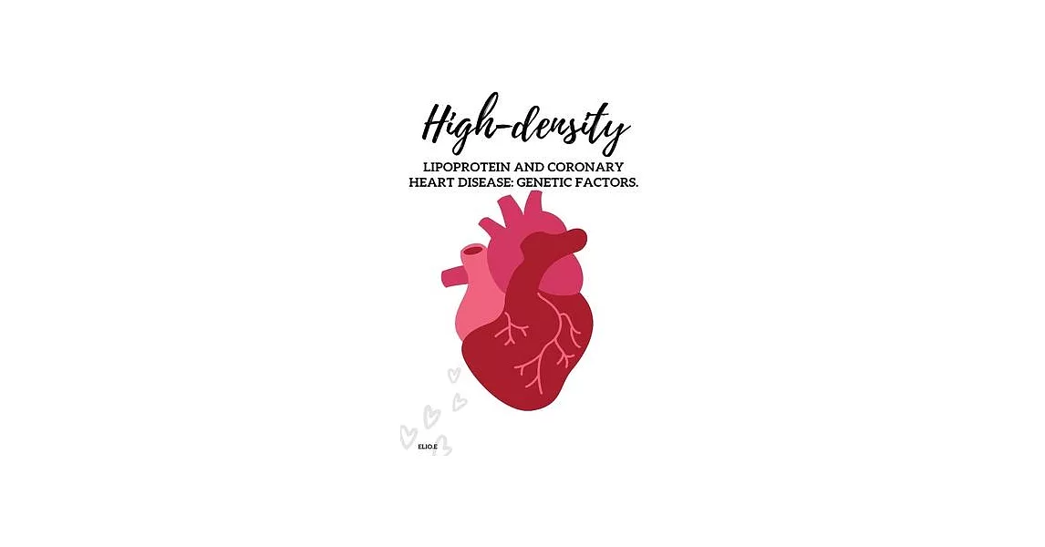 High-density lipoprotein and coronary heart disease: genetic factors | 拾書所