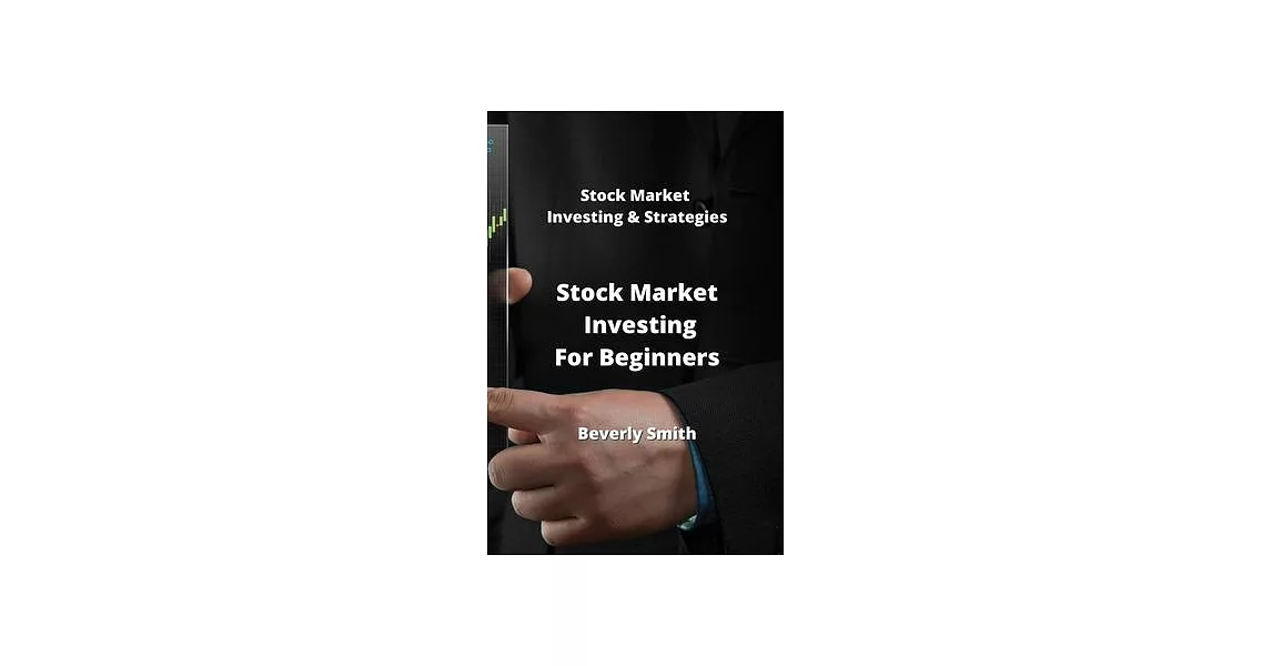 Stock Market Investing For Beginners: Stock Market Investing & Strategies | 拾書所