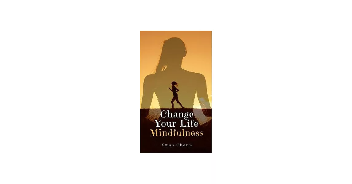 Change Your Life Mindfulness | 拾書所