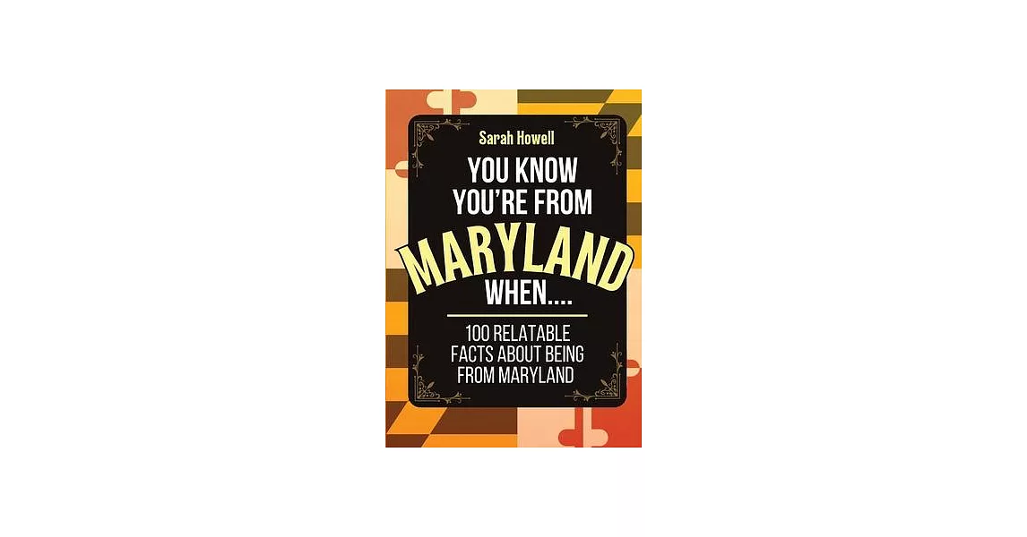 You Know You’re From Maryland When... 100 Relatable Facts About Being From Maryland: Short Books, Perfect for Gifts | 拾書所