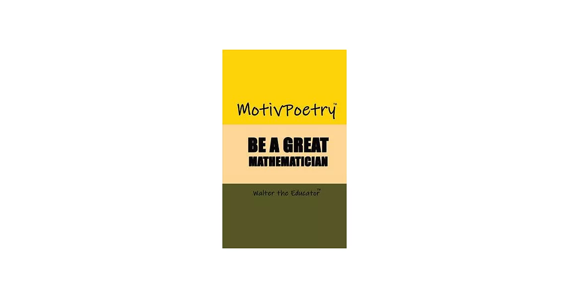 MotivPoetry: Be a Great Mathematician | 拾書所