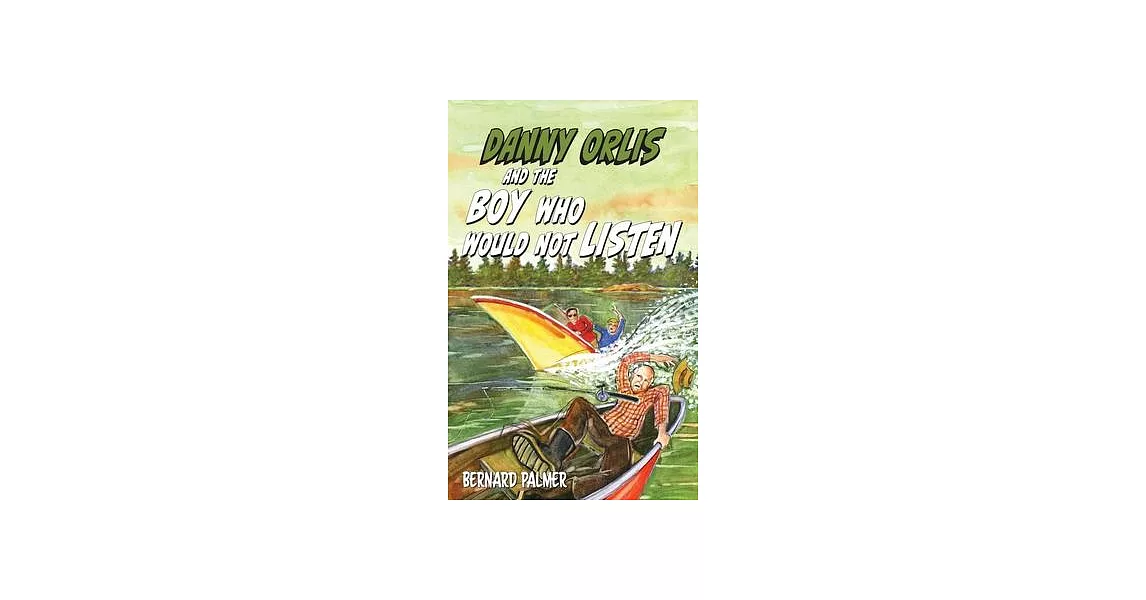 Danny Orlis and the Boy Who Would Not Listen | 拾書所