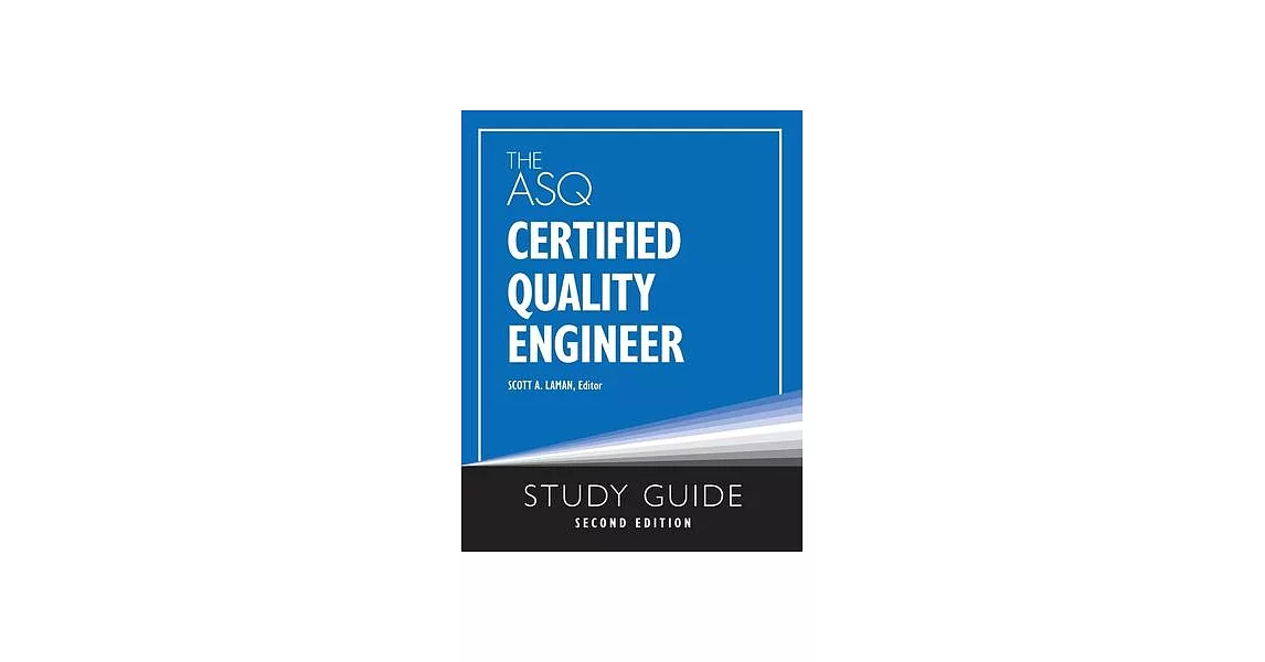 The ASQ Certified Quality Engineer Study Guide, Second Edition | 拾書所