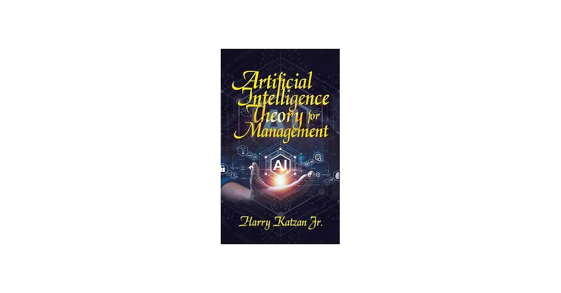 Artificial Intelligence Theory For Management | 拾書所