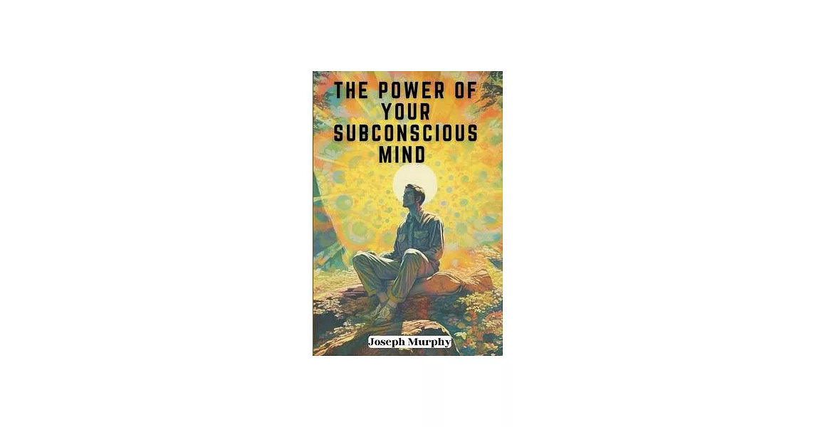 The Power of Your Subconscious Mind | 拾書所