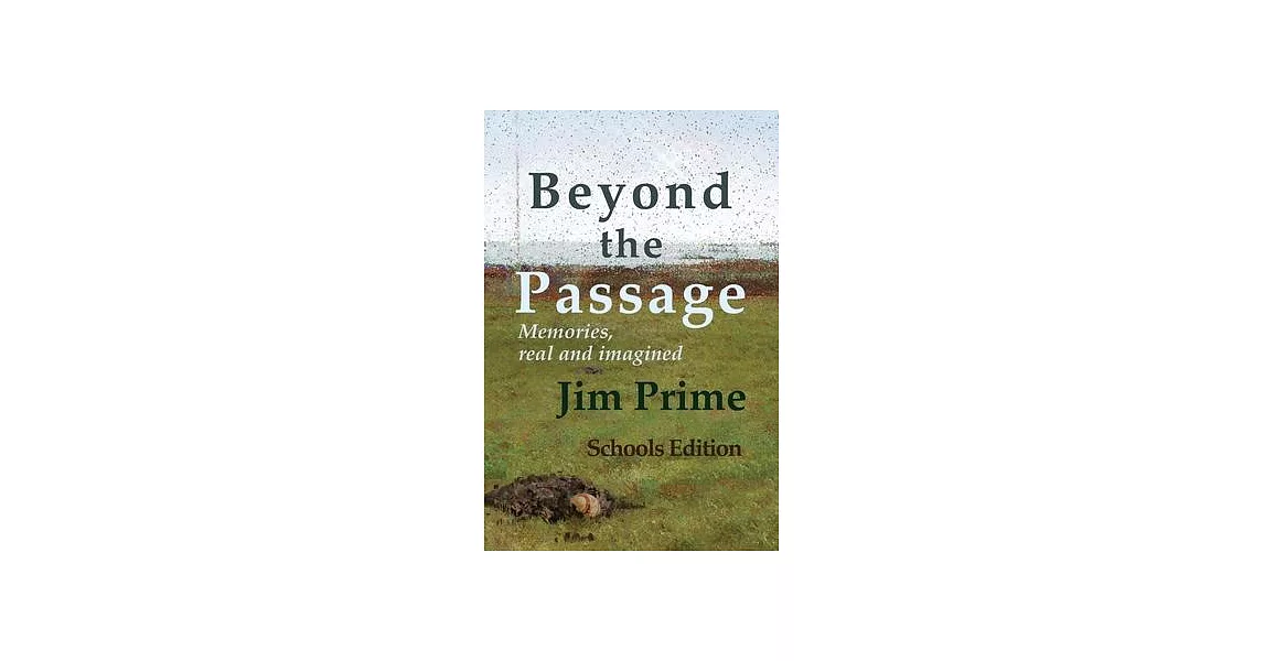 Beyond the Passage: Memories, real and imagined | 拾書所
