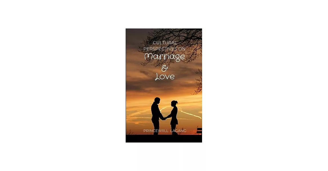 Cultural Perspectives on Marriage and Love | 拾書所