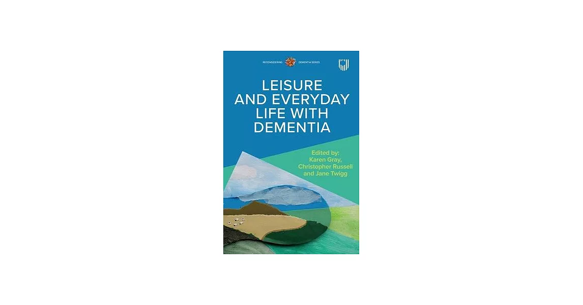 Leisure and Everyday Life with Dementia | 拾書所