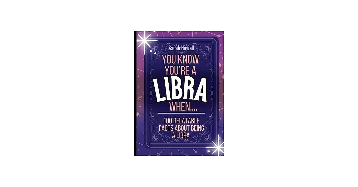 You Know You’re a Libra When... 100 Relatable Facts About Being a Libra: Short Books, Perfect for Gifts | 拾書所