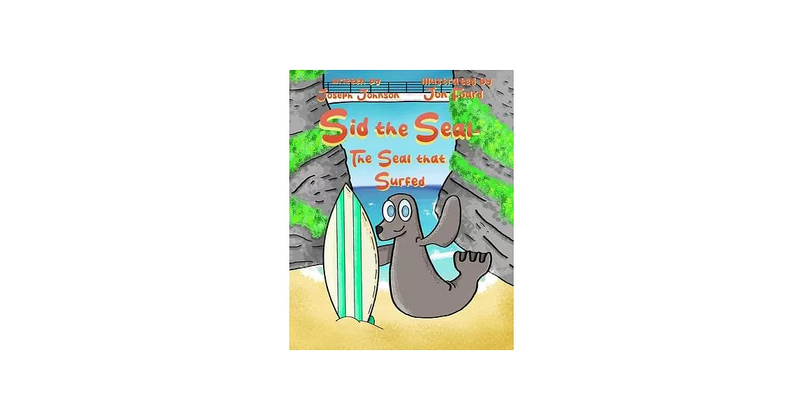 Sid the Seal: The Seal that Surfed | 拾書所