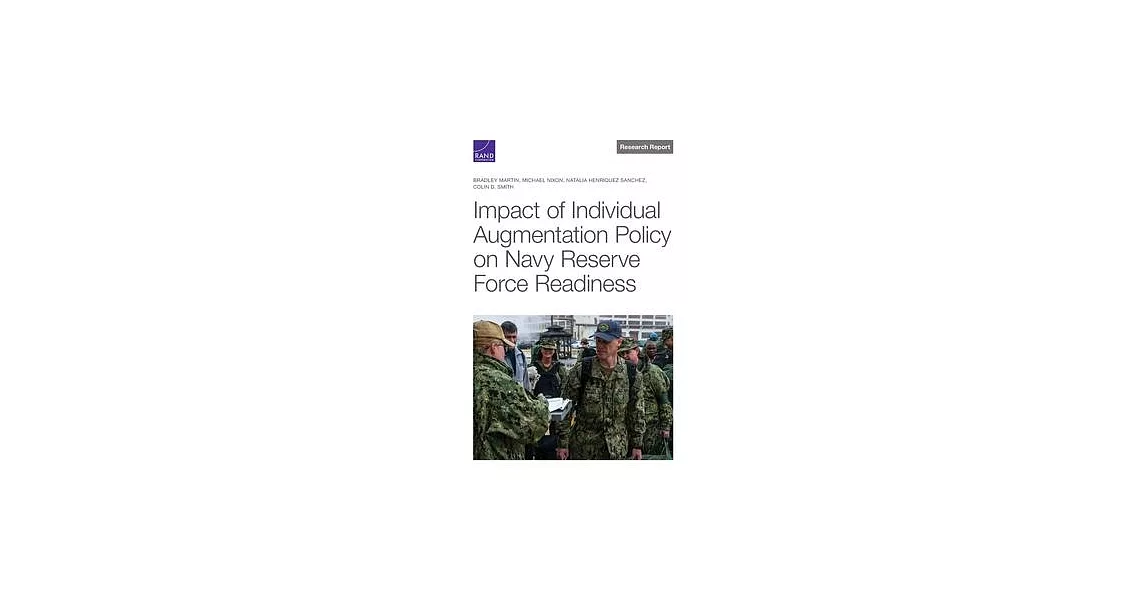 Impact of Individual Augmentation Policy on Navy Reserve Force Readiness | 拾書所