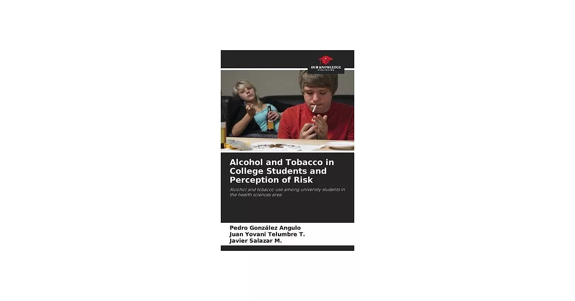 Alcohol and Tobacco in College Students and Perception of Risk | 拾書所