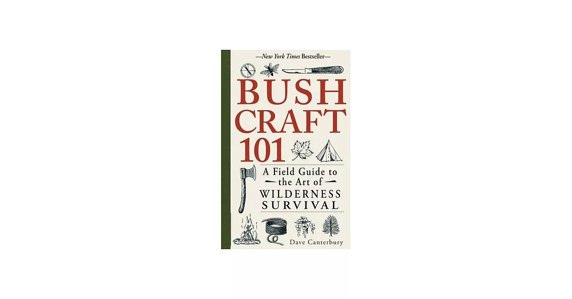 Bushcraft 101: A Field Guide to the Art of Wilderness Survival | 拾書所