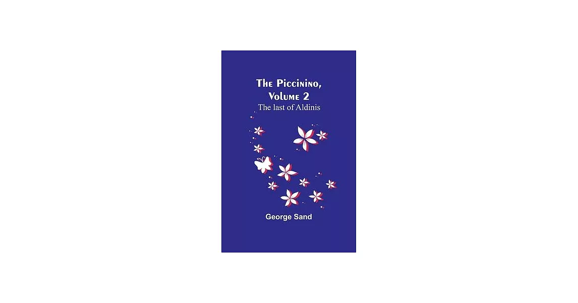 The Piccinino, Volume 2; The last of Aldinis | 拾書所