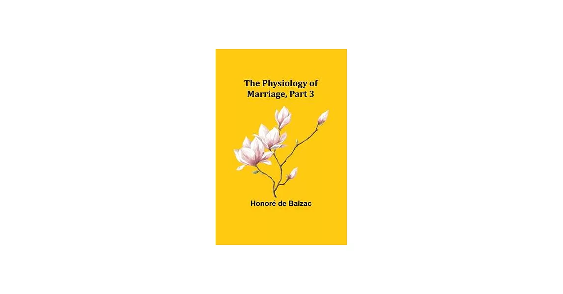 The Physiology of Marriage, Part 3 | 拾書所