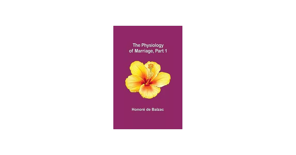 The Physiology of Marriage, Part 1 | 拾書所