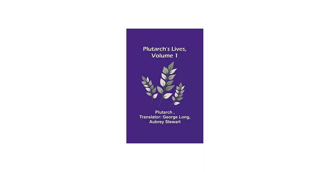 Plutarch’s Lives, Volume 1 | 拾書所
