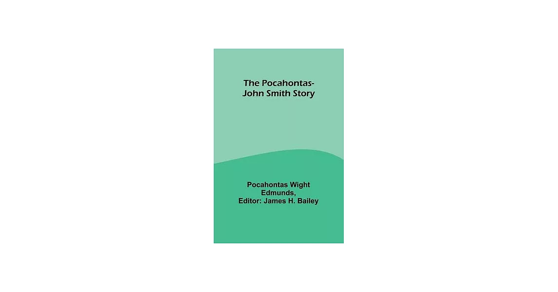 The Pocahontas-John Smith Story | 拾書所