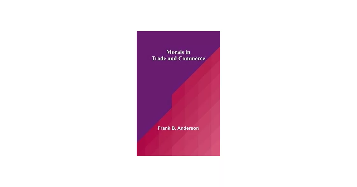 Morals in Trade and Commerce | 拾書所