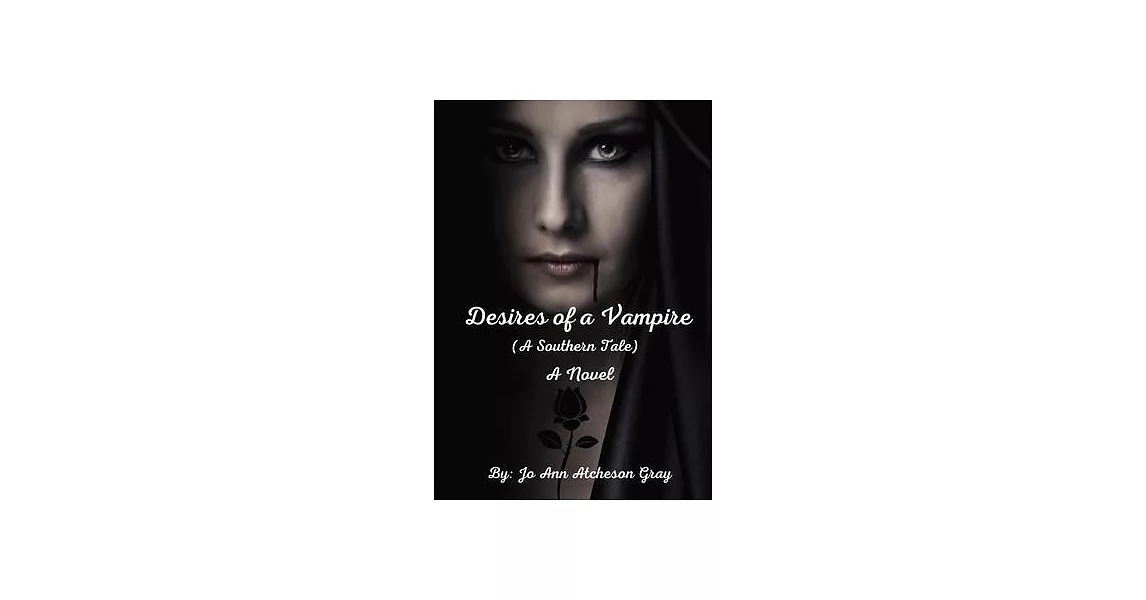 Desires of a Vampire (A Southern Tale) A Novel | 拾書所