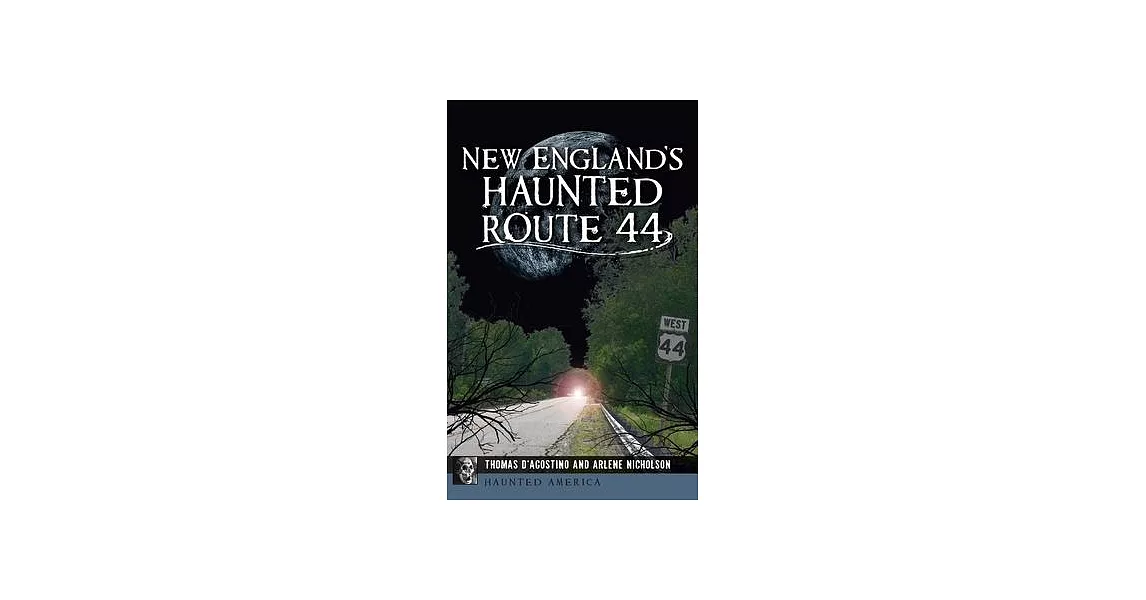 New England’s Haunted Route 44 | 拾書所