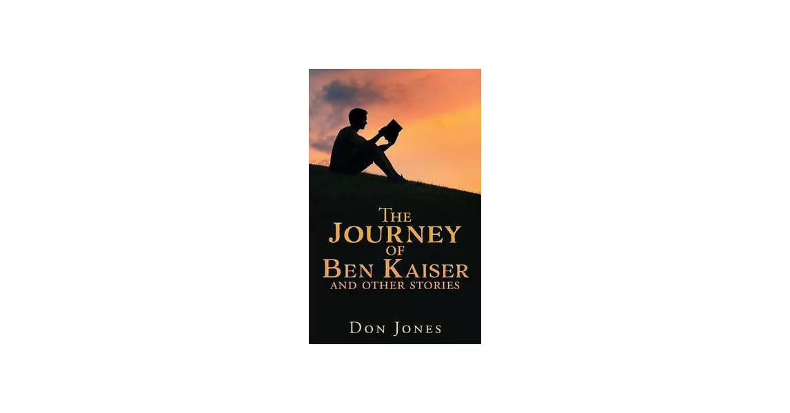 The Journey of Ben Kaiser and other stories | 拾書所