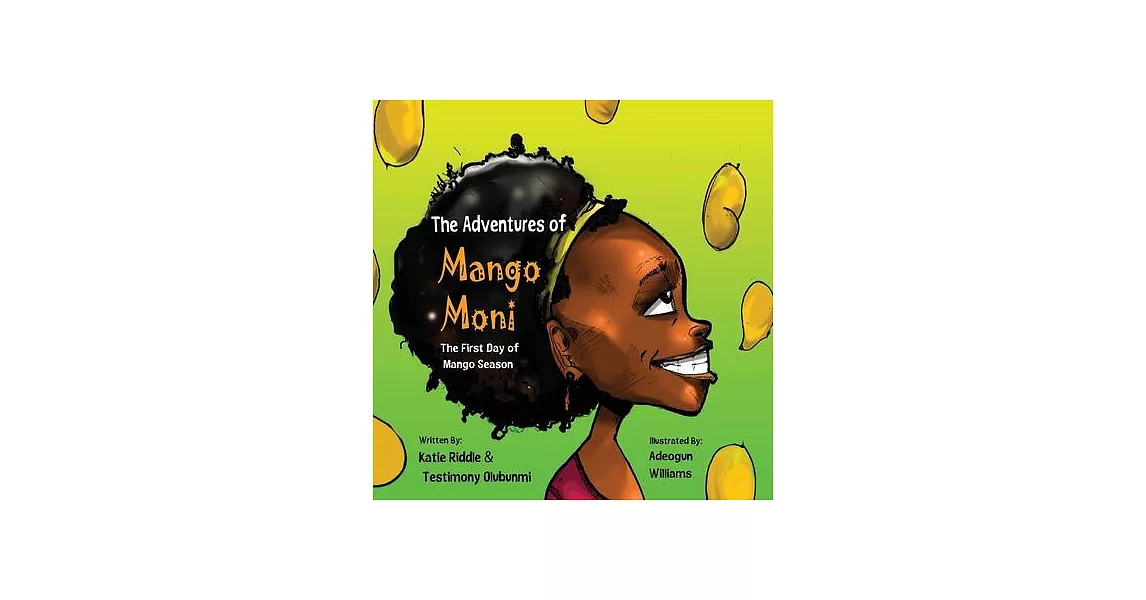 The Adventures of Mango Moni: The First Day of Mango Season | 拾書所
