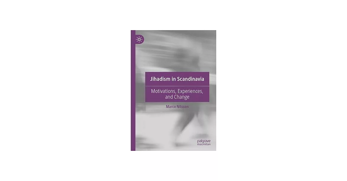 Jihadism in Scandinavia: Motivations, Experiences, and Change | 拾書所