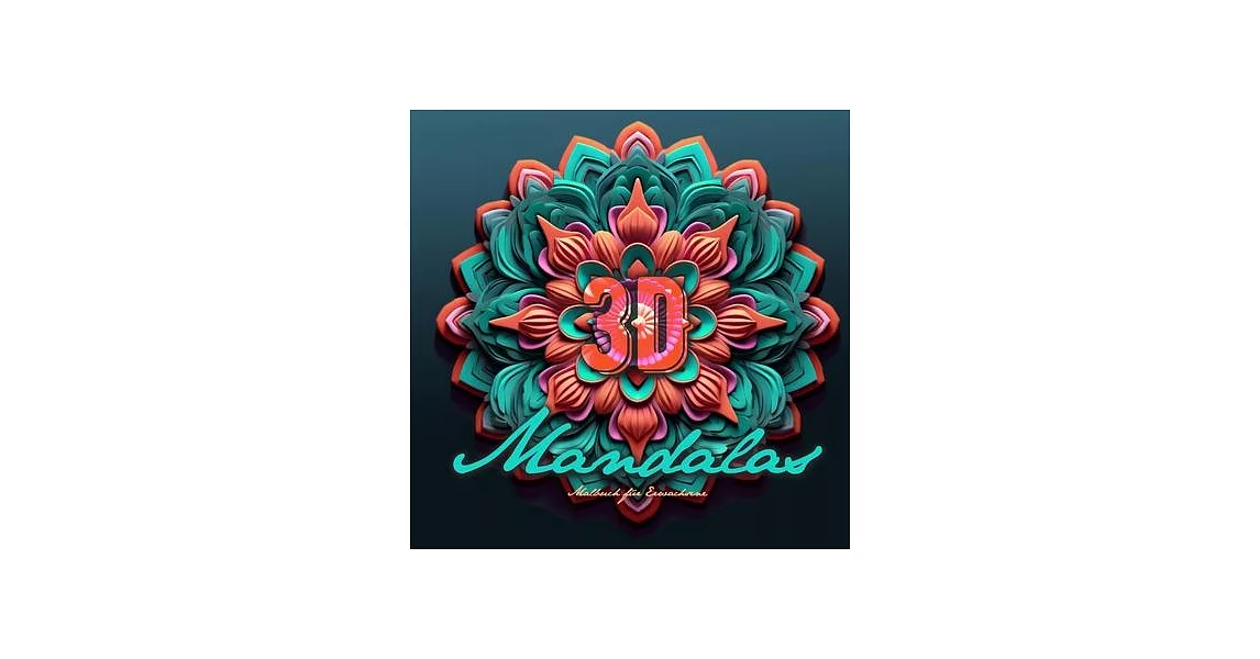 3D Mandalas Coloring Book for Adults: 3D Mandala Coloring Book for adults grayscale mandala coloring book 3D Grayscale Mandalas 64P | 拾書所