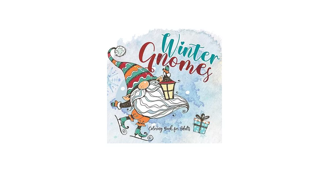 Winter Gnomes Coloring Book for Adults: Christmas Gnomes Coloring Book Gnomes Coloring Book for Adults skandivavian gnomes christmas gnomes book 64 p | 拾書所