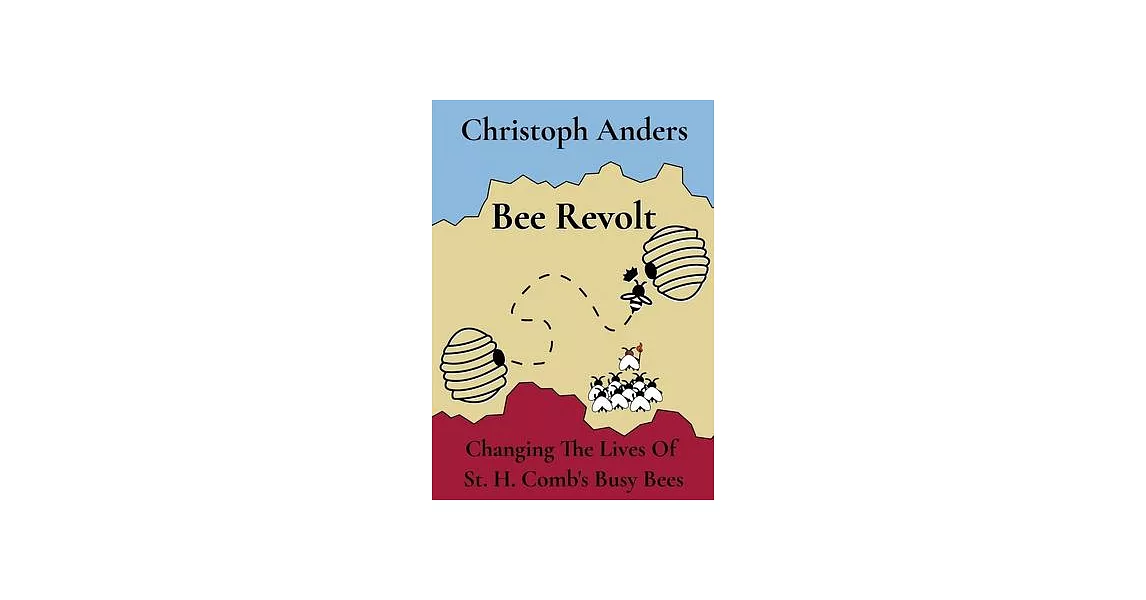 Bee Revolt: Changing The Lives Of St. H. Comb’s Busy Bees | 拾書所