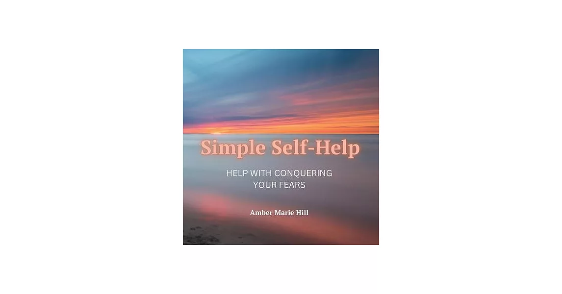 Simple Self-Help: A Self-Help Book About Fear | 拾書所