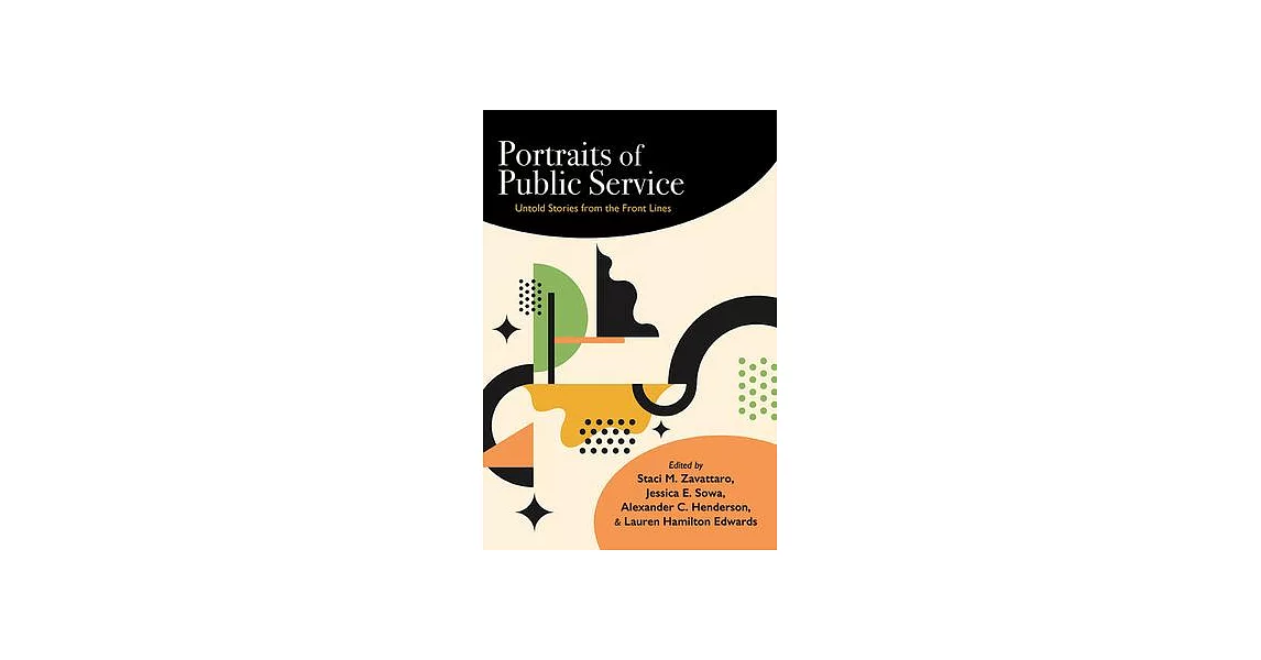 Portraits of Public Service: Untold Stories from the Front Lines | 拾書所