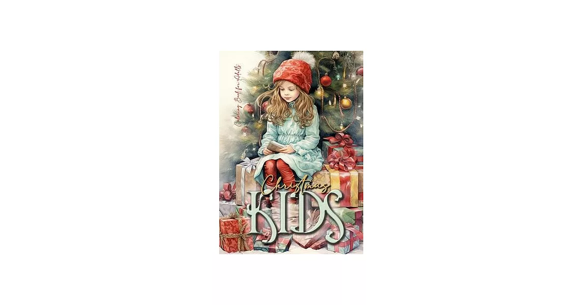 Christmas Kids Coloring Book for Adults: Christmas Children Coloring Book for adults grayscale christmas day Coloring Book adults christmas grayscale | 拾書所