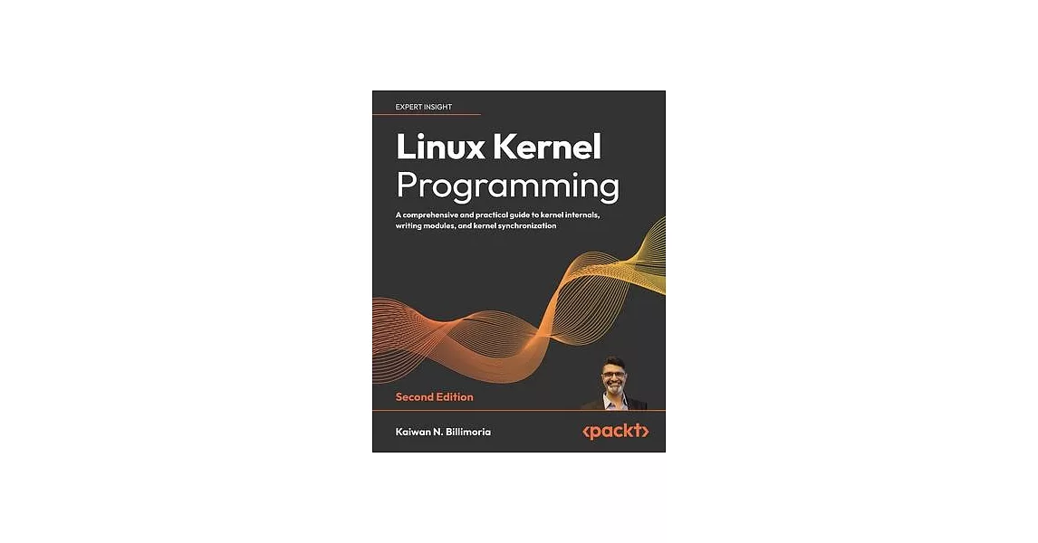 博客來-Linux Kernel Programming - Second Edition: A comprehensive and ...