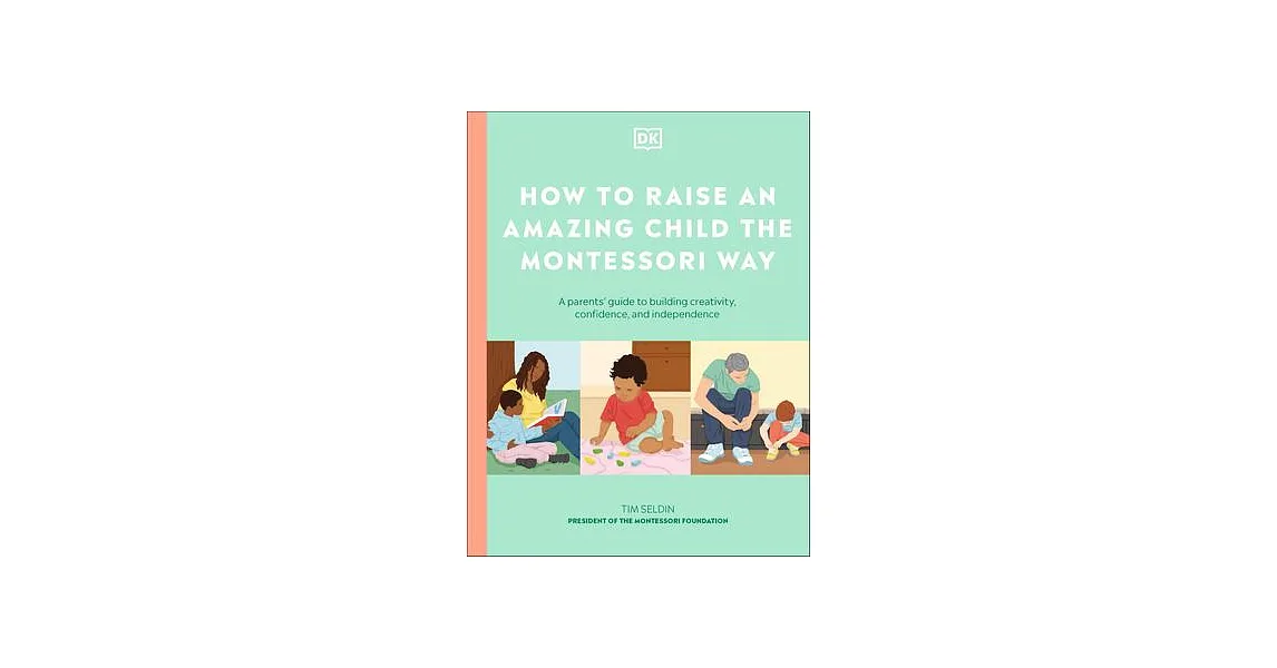 博客來-How to Raise an Amazing Child the Montessori Way: A Parent’s Guide ...