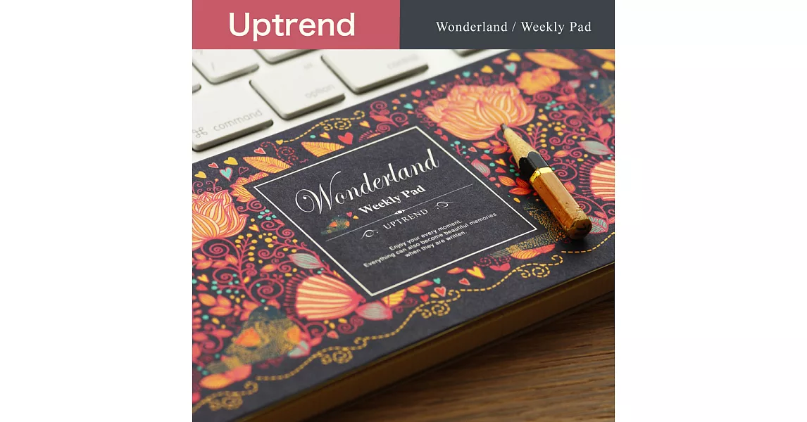 Uptrend Wonderland│ Weekly Pad電腦週記本‧夢幻花園
