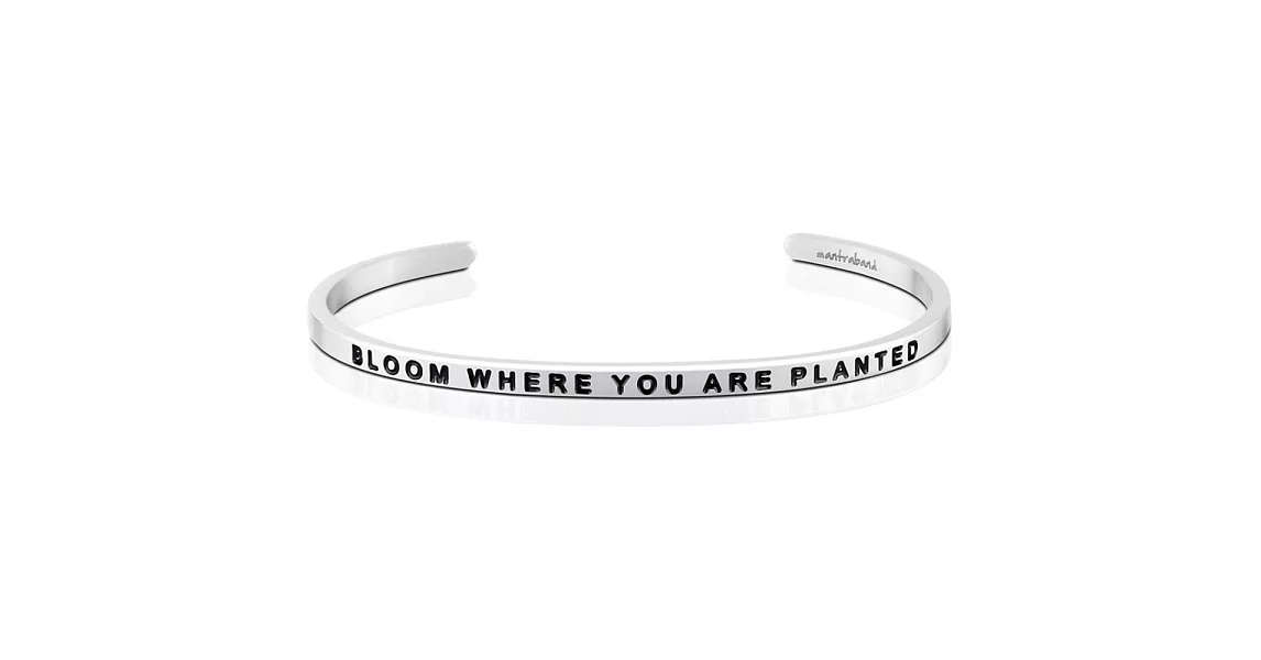 MANTRABAND 美國悄悄話手環 Bloom Where You Are Planted  在落地之處綻放 銀色手環