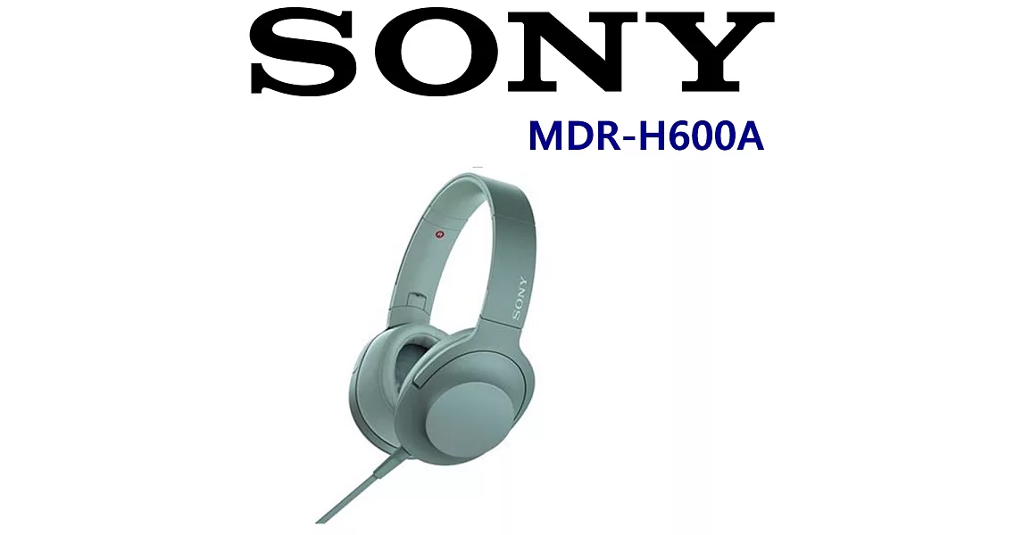 SONY MDR-H600A 完美美型 鍍鈦振膜 (贈絨布袋) 附耳麥耳罩式耳機 5色 MDR-100AAP進階款天際綠