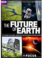 BBC Focus THE FUTURE OF EART