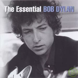 Bob Dylan / The Essential Bob Dylan